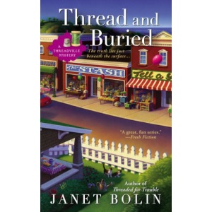 Thread and Buried (Threadville Mysteries)