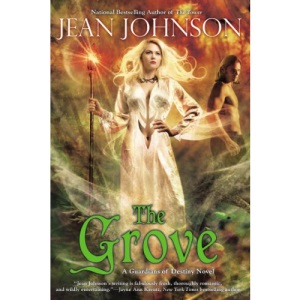 Grove, The : A Guardians of Destiny Novel (Guardians of Destiny Book)