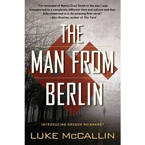 The Man from Berlin: A Gregor Reinhardt Novel