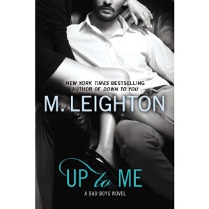 Up to Me (Bad Boys Novel)