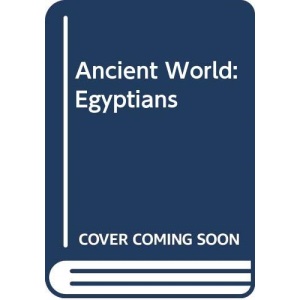 Ancient World: Egyptians (Ancient World S.)