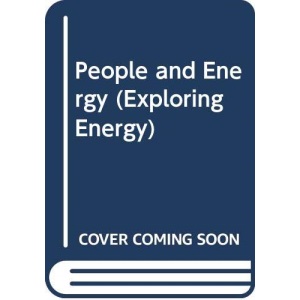 Explor Energy: People Energy (Exploring Energy)