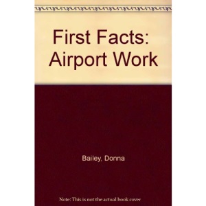 Airport Work (First Facts)