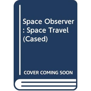 Space Observer: Space Travel (Paperback)