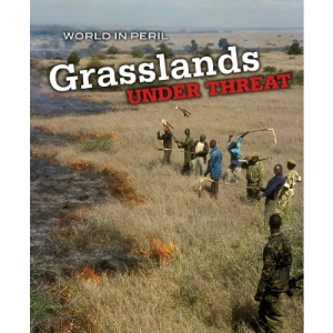 Grasslands Under Threat (World in Peril)