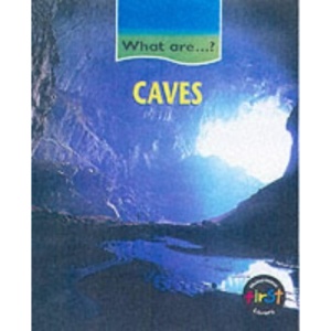 Caves (What Are...?)