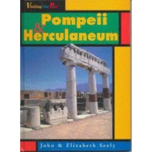 Visiting the Past: Pompeii and Herculaneum