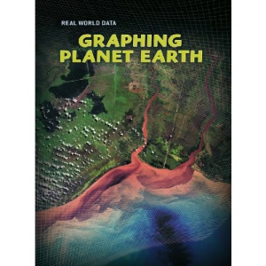 Graphing Planet Earth (Real World Data)
