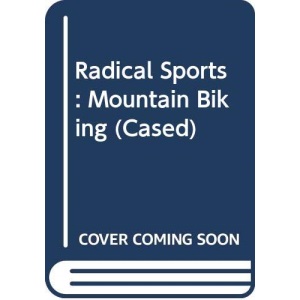 Radical Sports: Mountain Biking