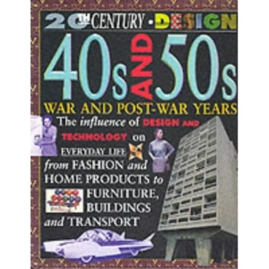 20th Century Design: 40s & 50s War and Post-War Years (Pb)