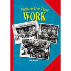Work (Pictures of the Past)