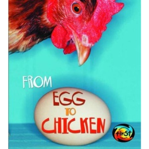 From Egg to Chicken  (Young Explorer: How Living Things Grow)