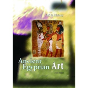 Ancient Egyptian Art  (Art in History)
