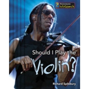Should I Play the Violin?  (InfoSearch: Learning Musical Instruments)