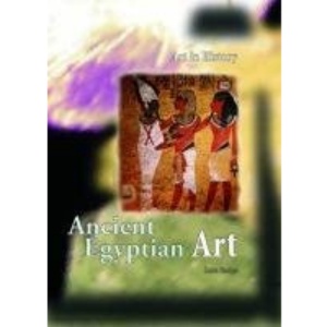Ancient Egyptian Art (Art in History)