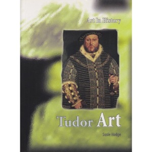 Tudor Art (Art in History)