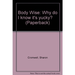 How Do I Know it's Yukky? (Body Wise)