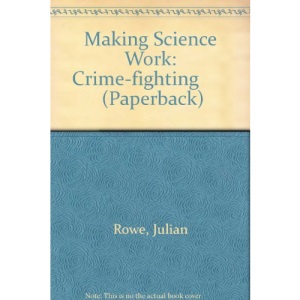 Crime-fighting (Making Science Work)