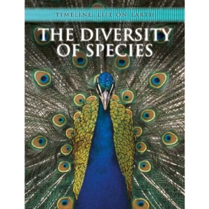 The Diversity of Species (Timeline: Life on Earth)