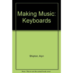 Making Music: Keyboards