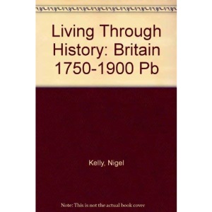 Living Through History Britain : the 20th Century World (Living Through History S.)