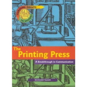 The Printing Press (Turning Points in History)