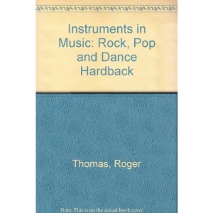 Rock, Pop and Dance (Instruments in music)