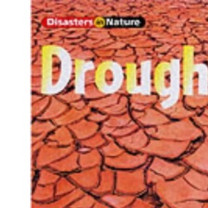 Disastr Nature: Drought Pap (Disasters in Nature)