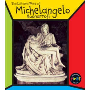 Michelangelo Buonarroti (The Life & Work Of...) (The Life & Work of...S.)