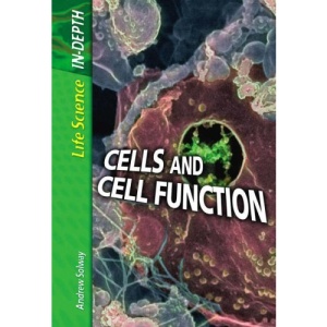 Cells and Cell Function  (Life Science: In Depth)