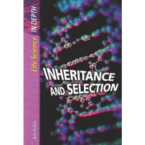 Inheritance and Selection  (Life Science: In Depth)
