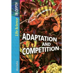 Adaptation and Competition  (Life Science: In Depth)