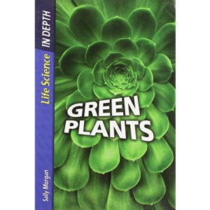 Green Plants  (Life Science: In Depth)