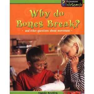 Why Do Bones Break? (Body Matters)