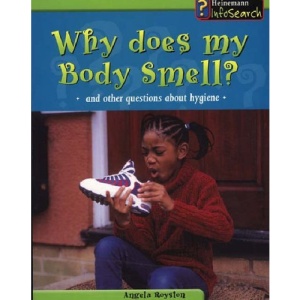 Why Does My Body Smell? (Body Matters)