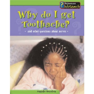 Why Do I Get Toothache? (Body Matters)