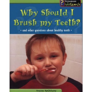 Body Matters: Why Should I Brush My Teeth And Other Questions Hardback: And Other Questions About Healthy Teeth