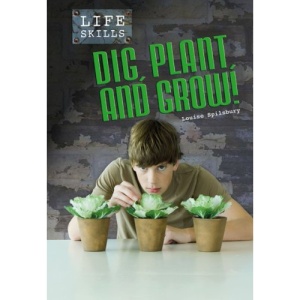Dig, Plant and Grow (Life Skills Wave 3)