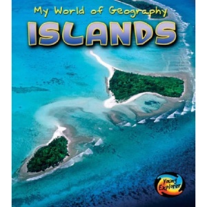 Islands  (Young Explorer: My World of Geography)