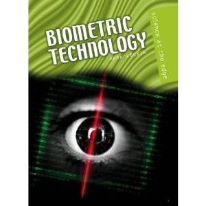 Science at the Edge: Biometric Technology (Science at the edge)