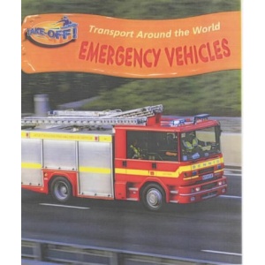 Take Off: Transport Around the World Emergency Vehicles  Paperback