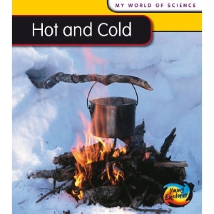 Hot and Cold (My World of Science)