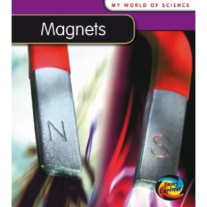 Magnets (My World of Science)
