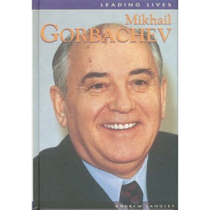 Mikail Gorbachev (Leading Lives)
