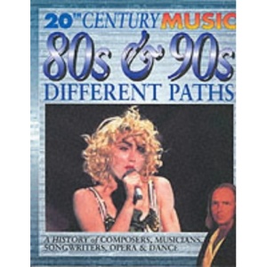 The 80s and 90s: Different Paths (20th Century Music)
