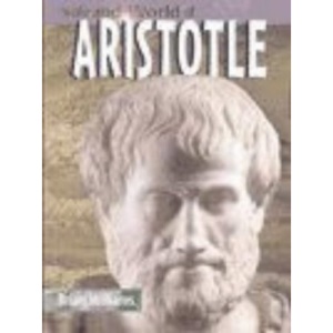 The Life And World Of Aristotle Paperback