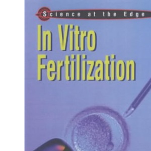 In Vitro Fertilization (Science at the Edge)