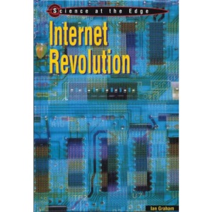 The Internet Revolution (Science at the Edge)