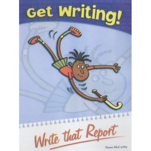 Write That Report  (Get Writing)