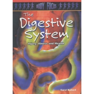 The Digestive System (Body Focus)